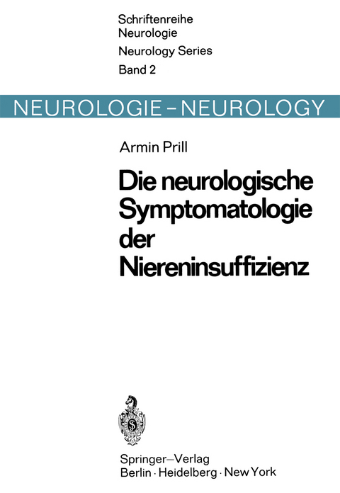 Die neurologische Symptomatologie der akuten und chronischen Niereninsuffizienz - A. Prill