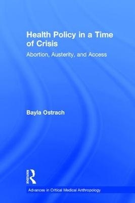 Health Policy in a Time of Crisis - Bayla Ostrach