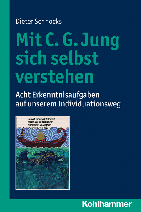 Mit C. G. Jung sich selbst verstehen - Dieter Schnocks