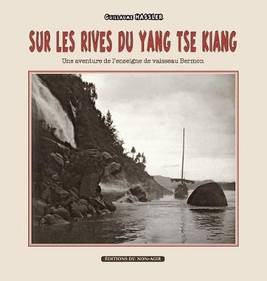 Sur les rives du Yang-ts� Kiang - Guillaume Hassler