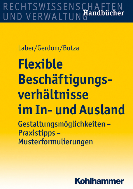 Flexible Beschäftigungsverhältnisse im In- und Ausland - Jörg Laber, Thomas Gerdom, Ulrike Butza