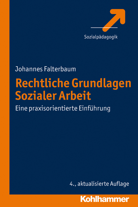 Rechtliche Grundlagen Sozialer Arbeit - Johannes Falterbaum