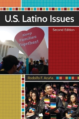 U.S. Latino Issues - Rodolfo F. Acuña