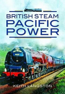 British Steam - Pacific Power - Fred Kerr