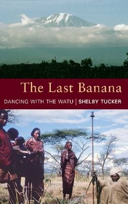 The Last Banana - Shelby Tucker