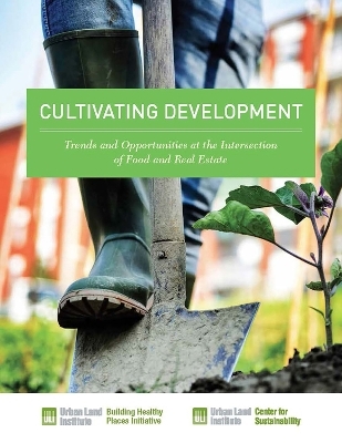 Cultivating Development - Kathleen B. Carey, Rachel MacCleery, Sarene Marshall, Matthew Norris