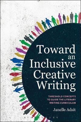 Toward an Inclusive Creative Writing - Dr Janelle Adsit