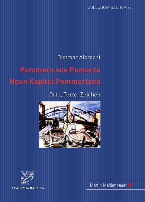 Pommern wie Pomorze.- Neun Kapitel Pommerland - Dietmar Albrecht