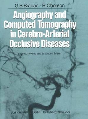 Angiography and Computed Tomography in Cerebro-Arterial Occlusive Diseases - G B Bradac, R Oberson