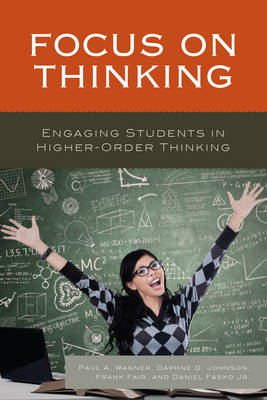 Focus on Thinking - Paul A. Wagner, Daphne Johnson, Frank Fair, Daniel Fasko