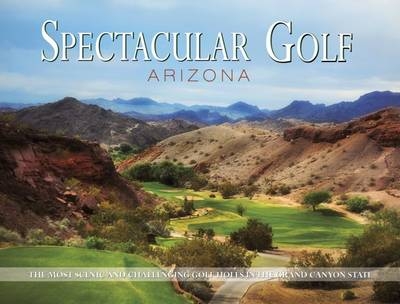 Spectacular Golf Arizona - 