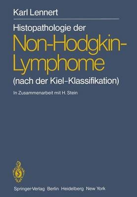 Histopathology of Non-Hodgkin's-Lymphomas - Karl Lennert