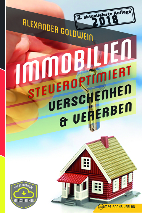 Immobilien steueroptimiert verschenken & vererben - Alexander Goldwein