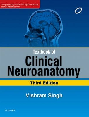 Textbook of Clinical Neuroanatomy - Vishram Singh