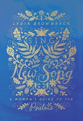 Sing a New Song - Lydia Brownback