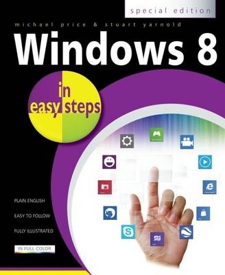 Windows 8 in Easy Steps: Special Edition - Michael Price, Stuart Yarnold