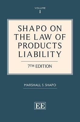 Shapo on The Law of Products Liability - Marshall S. Shapo