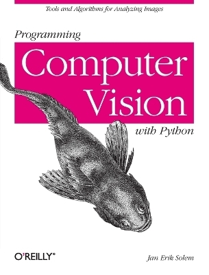 Programming Computer Vision with Python - Jan Erik Solem