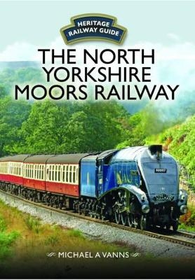 The North Yorkshire Moors Railway - Michael A. Vanns