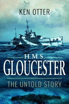 HMS Gloucester - Ken Otter