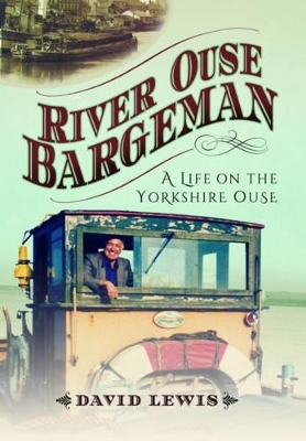 River Ouse Bargeman - David Lewis