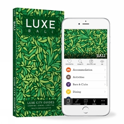 Bali Luxe City Guide, 12th Edition - Luxe City Guides