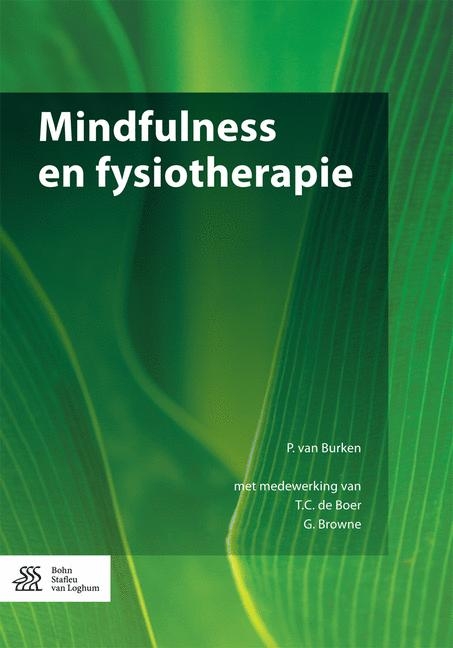 Mindfulness En Fysiotherapie - P Van Burken, T C De Boer, G Browne