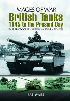 British Tanks (Images of War Series) - Pat Ware