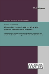 Historisches Lernen im World Wide Web: Suchen, flanieren oder forschen? -  Astrid Schwabe