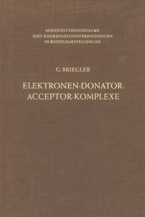 Elektronen-Donator-Acceptor-Komplexe - Günther Briegleb