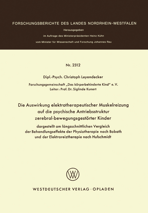 Die Auswirkung elektrotherapeutischer Muskelreizung auf die psychische Antriebsstruktur zerebral-bewegungsgestörter Kinder - Christoph Leyendecker