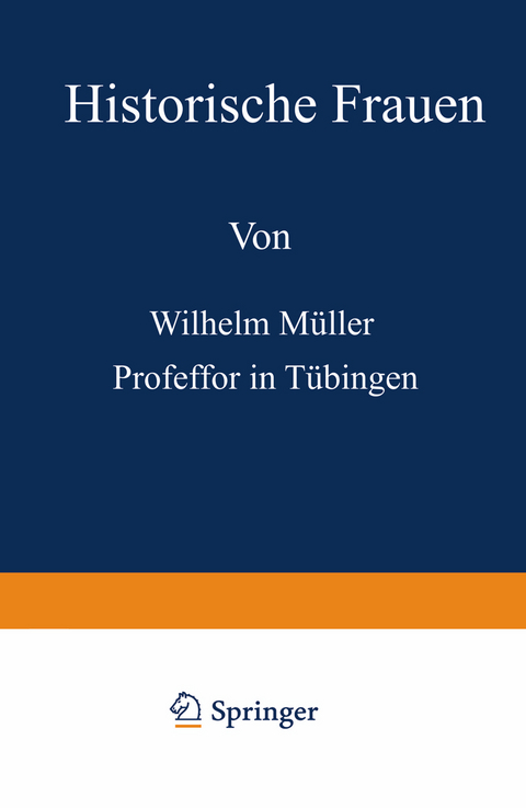 Historische Frauen - Wilhelm Müller