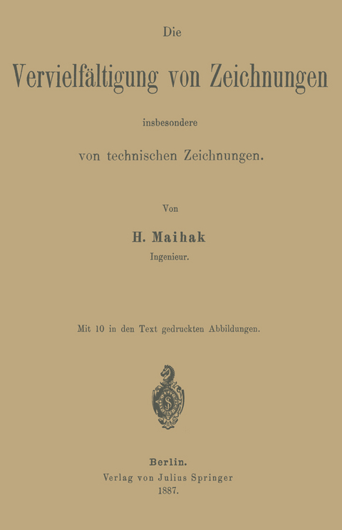 Die Vervielfältigung von Zeichnungen insbesondere von technischen Zeichnungen - H. Maihak