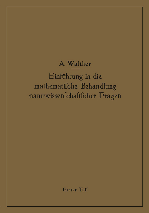 Einführung in die mathematische Behandlung naturwissenschaftlicher Fragen - Alwin Walther