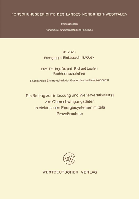 Ein Beitrag zur Erfassung und Weiterverarbeitung von Oberschwingungsdaten in elektrischen Energiesystemen mittels Prozeßrechner - Richard Laufen