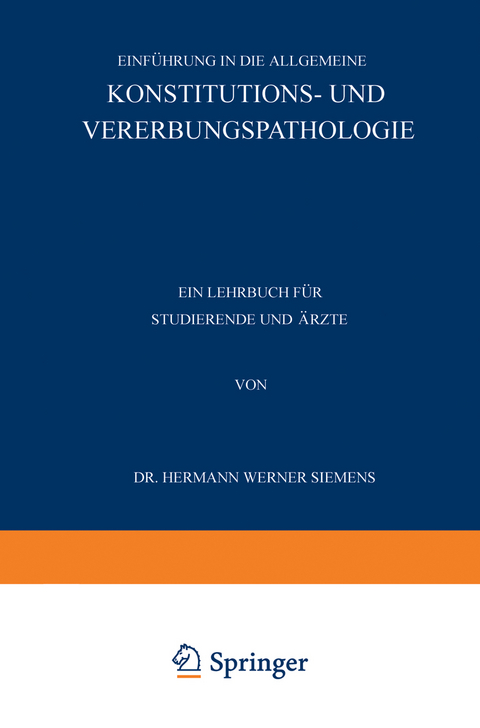 Einführung in die Allgemeine Konstitutions- und Vererbungspathologie - Hermann Werner Siemens