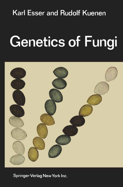 Genetics of Fungi - Karl Esser, R. Kuenen