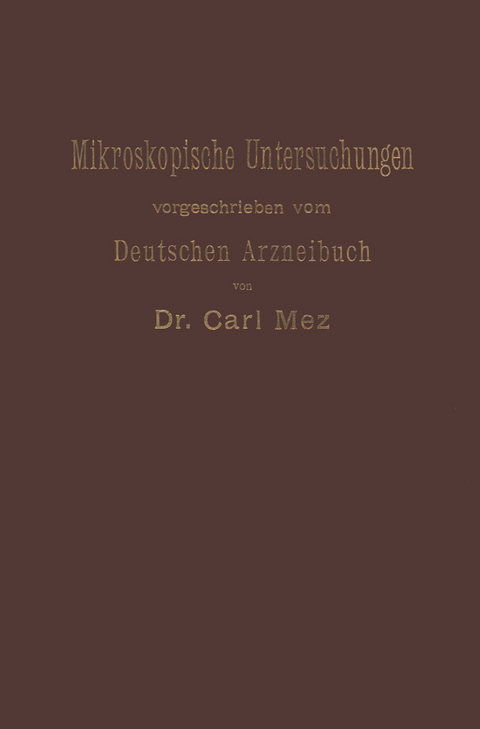 Mikroskopische Untersuchungen - Carl Mez