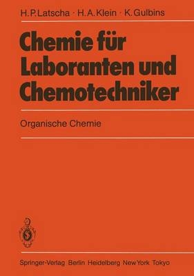 Chemie für Laboranten und Chemotechniker - Hans-Peter Latscha, Helmut A. Klein, Klaus Gulbins