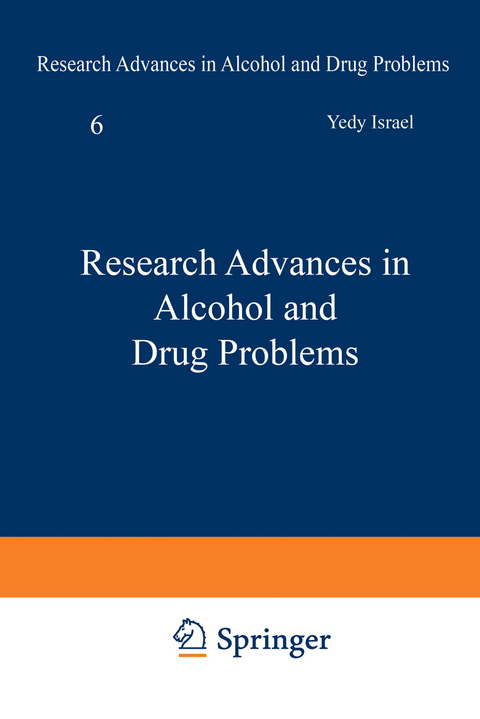 Research Advances in Alcohol and Drug Problems - Yedy Israel, Frederick B. Glaser, Harold Kalant, Robert E. Popham, Wolfgang Schmidt