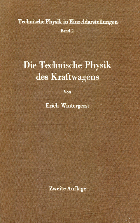 Die Technische Physik des Kraftwagens - E. Wintergerst