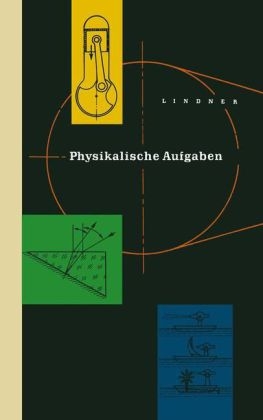 Physikalische Aufgaben - Helmut Lindner