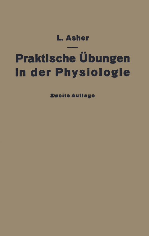 Praktische Übungen in der Physiologie - Leon Asher