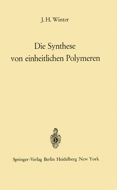 Die Synthese von einheitlichen Polymeren - Jakob H. Winter