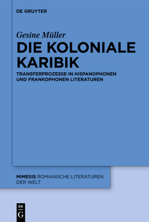 Die koloniale Karibik - Gesine Müller