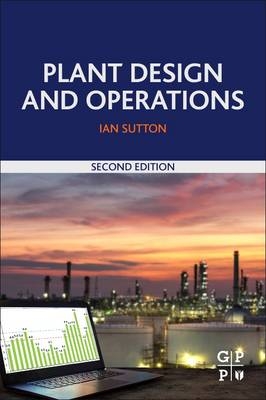 Plant Design and Operations - Ian Sutton