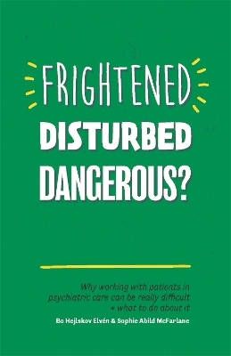 Frightened, Disturbed, Dangerous? - Bo Hejlskov Elvén, Sophie Abild Abild McFarlane