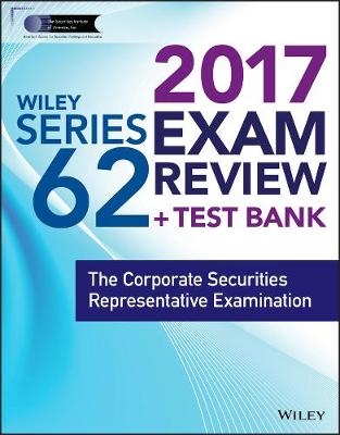 Wiley FINRA Series 62 Exam Review 2017 -  Wiley