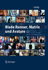 Blade Runner, Matrix und Avatare - 