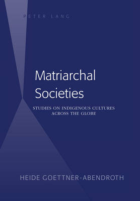 Matriarchal Societies - Heide Göttner-Abendroth